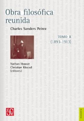 Peirce / McNabb / Barrena |  Obra filosófica reunida. Tomo II (1893-1913) | eBook | Sack Fachmedien
