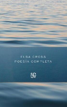 Cross |  Poesía completa (1964-2012) | eBook | Sack Fachmedien