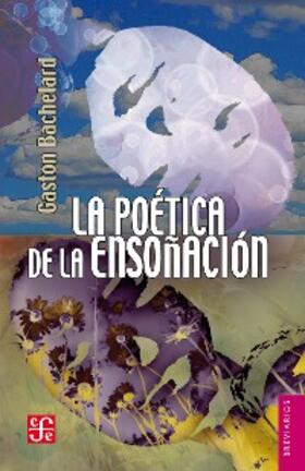Bachelard / Vitale |  La poética de la ensoñación | eBook | Sack Fachmedien
