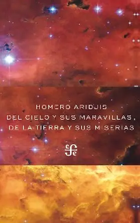 Aridjis |  Del cielo y sus maravillas, de la tierra y sus miserias | eBook | Sack Fachmedien