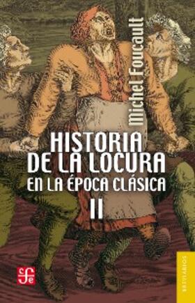 Foucault / Utrilla |  Historia de la locura en la época clásica, II | eBook | Sack Fachmedien