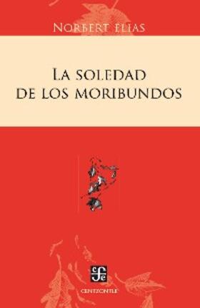 Elias / Martín |  La soledad de los moribundos | eBook | Sack Fachmedien