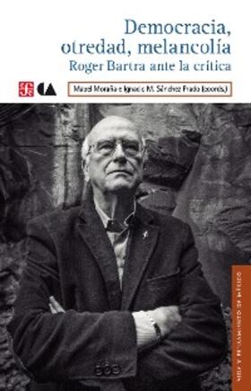 Moraña / Sánchez Prado |  Democracia, otredad, melancolía | eBook | Sack Fachmedien