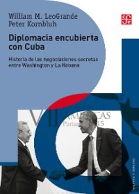 Leogrande / Kornbluh |  Diplomacia encubierta con Cuba | eBook | Sack Fachmedien