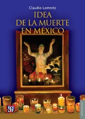 Lomnitz |  Idea de la muerte en México | eBook | Sack Fachmedien