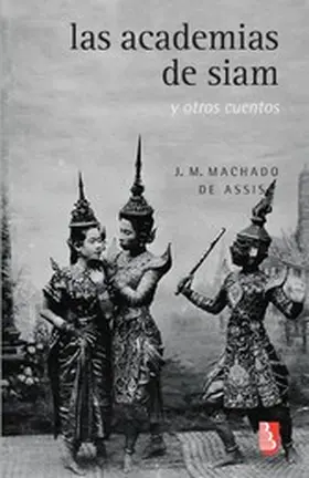 Machado De Assis |  Las academias de Siam y otros cuentos | eBook | Sack Fachmedien
