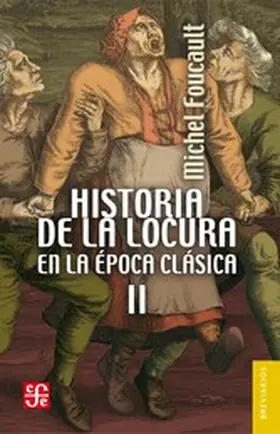Foucault |  Historia de la locura en la época clásica, II | eBook | Sack Fachmedien