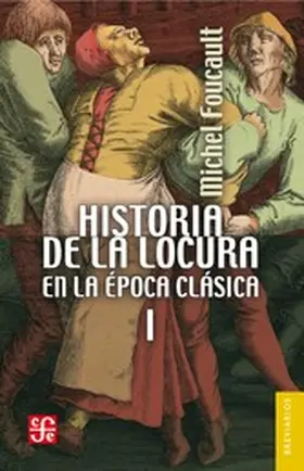 Foucault |  Historia de la locura en la época clásica, I | eBook | Sack Fachmedien