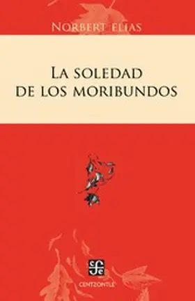 Elias |  La soledad de los moribundos | eBook | Sack Fachmedien