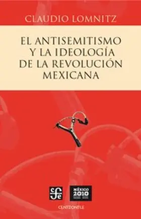 Lomnitz |  El antisemitismo y la ideología de la Revolución mexicana | eBook | Sack Fachmedien