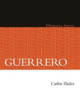 Illades / Hernández Chávez / Celaya Nández |  Guerrero | eBook | Sack Fachmedien