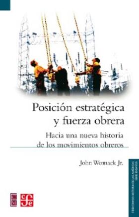 Womack Jr. / Orensanz Escofet / Hernández Chávez |  Posición estratégica y fuerza obrera | eBook | Sack Fachmedien
