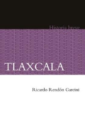 Rendón García / Hernández Chávez / Celaya Nández |  Tlaxcala | eBook | Sack Fachmedien
