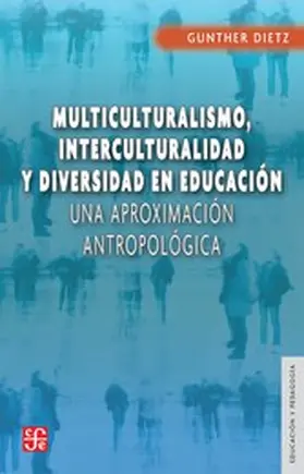 Dietz |  Multiculturalismo, interculturalidad y diversidad en educación | eBook | Sack Fachmedien
