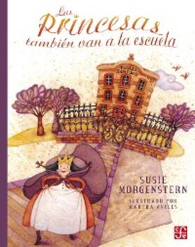 Morgenstern |  Las princesas también van a la escuela | eBook | Sack Fachmedien