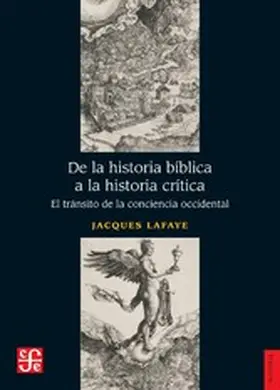 Lafaye |  De la historia bíblica a la historia crítica | eBook | Sack Fachmedien