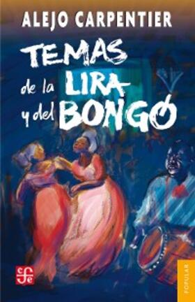 Carpentier / Pogolotti / Garriga |  Temas de la lira y el bongó | eBook | Sack Fachmedien