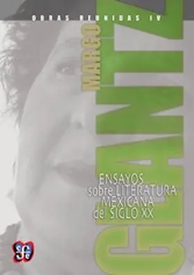 Glantz |  Obras reunidas IV. Ensayos sobre literatura mexicana del siglo XX | eBook | Sack Fachmedien