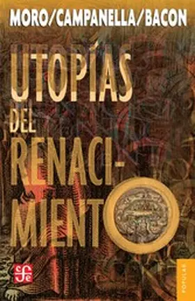 Moro / Campanella / Bacon |  Utopías del Renacimiento | eBook | Sack Fachmedien
