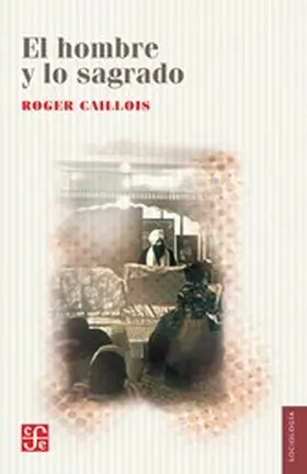 Caillois |  El hombre y lo sagrado | eBook | Sack Fachmedien
