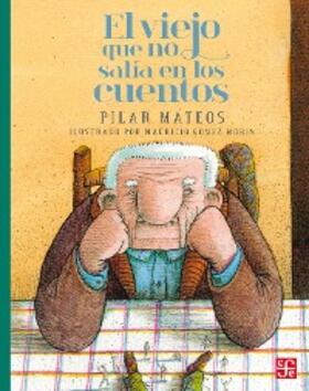 Mateos / Gómez Morin |  El viejo que no salía en los cuentos | eBook | Sack Fachmedien