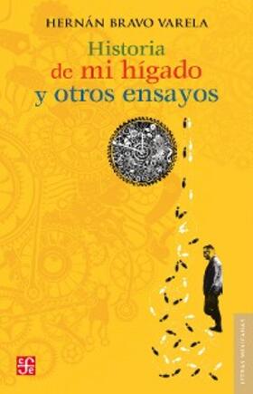 Bravo Varela |  Historia de mi hígado y otros ensayos | eBook | Sack Fachmedien