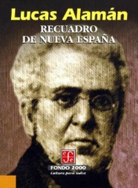 Alamán |  Recuadro de Nueva España | eBook | Sack Fachmedien