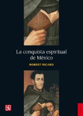 Ricard / Garibay K. |  La conquista espiritual de México | eBook | Sack Fachmedien