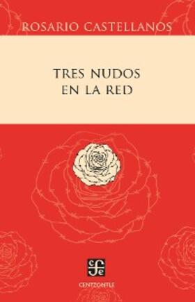 Castellanos |  Tres nudos en la red | eBook | Sack Fachmedien