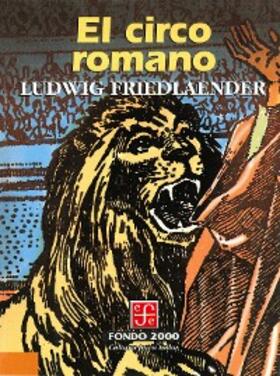 Friedlaender |  El circo romano | eBook | Sack Fachmedien