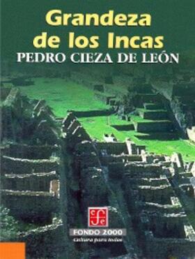 Cieza de León |  Grandeza de los Incas | eBook | Sack Fachmedien
