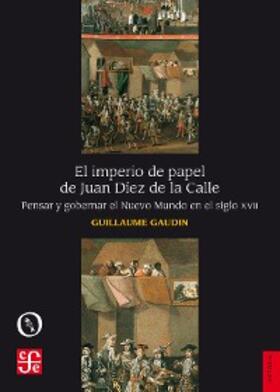 Gaudin |  El imperio de papel de Juan Díez de la Calle | eBook | Sack Fachmedien