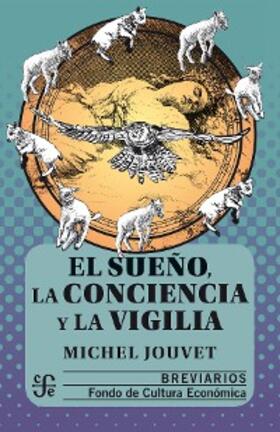 Jouvet |  El sueño, la conciencia y la vigilia | eBook | Sack Fachmedien