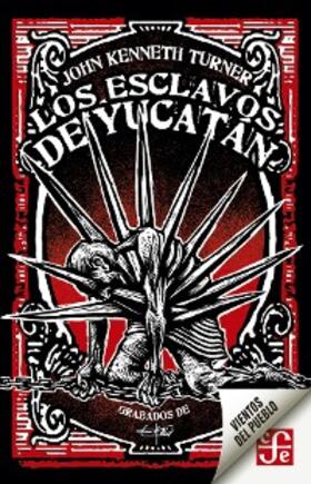 Kenneth Turner |  Los esclavos de Yucatán | eBook | Sack Fachmedien