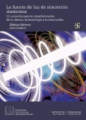 Moreno |  La fuente de luz de sincrotrón mexicana | eBook | Sack Fachmedien