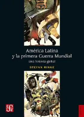 Rinke |  América Latina y la primera Guerra Mundial | eBook | Sack Fachmedien