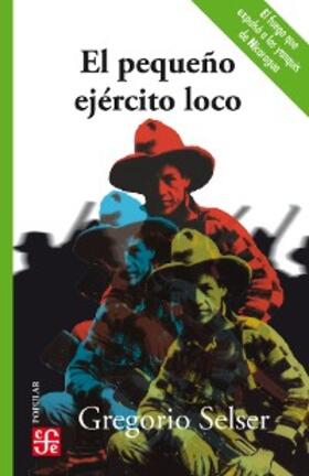 Selser |  El pequeño ejército loco | eBook | Sack Fachmedien