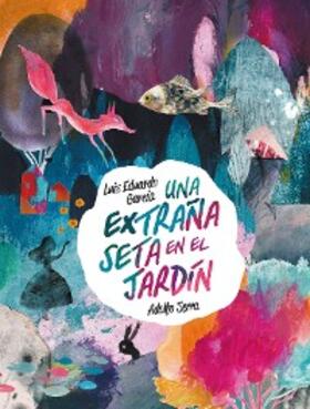García |  Una extraña seta en el jardín | eBook | Sack Fachmedien