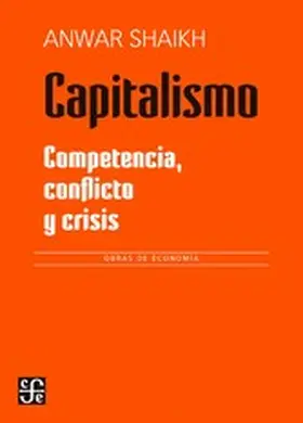 Shaikh |  Capitalismo: competencia, crisis y conflicto | eBook | Sack Fachmedien