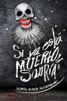 Acosta |  Si ya está muerto, sonría | eBook | Sack Fachmedien