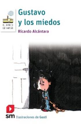 Alcántara |  Gustavo y los miedos | eBook | Sack Fachmedien