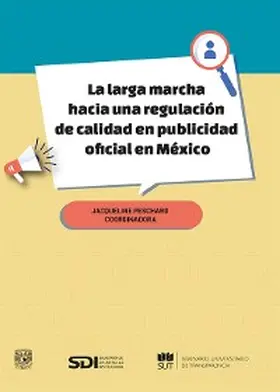 Castaño / Dupuy / Garza de la Marroquín |  La larga marcha hacia una regulación de calidad en publicidad oficial en México | eBook | Sack Fachmedien
