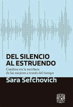 Sefchovich |  Del silencio al estruendo | eBook | Sack Fachmedien