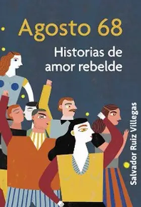 Ruiz Villegas / Taibo Ii |  Agosto 68. Historias de amor rebelde | eBook | Sack Fachmedien
