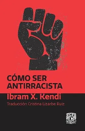 Kendi |  Cómo ser antirracista | eBook | Sack Fachmedien