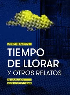 Elío |  Tiempo de llorar y otros relatos | eBook | Sack Fachmedien