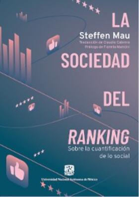 Mau | La sociedad del ranking. Sobre la cuantificación de lo social | E-Book | sack.de