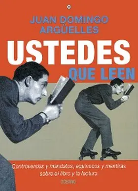 Domingo Argüelles |  Ustedes que leen | eBook | Sack Fachmedien