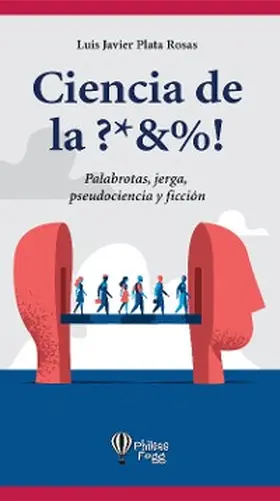 Plata Rosas |  Ciencia de la ?*&%! | eBook | Sack Fachmedien