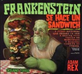Rex |  Frankenstein se hace un sándwich | eBook | Sack Fachmedien
